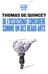 Thomas de Quincey - De l'assassinat considéré comme un des beaux-arts.