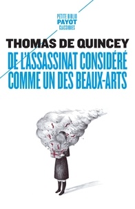 Thomas de Quincey - De l'assassinat considéré comme un des beaux-arts.