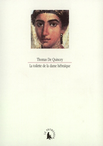 Thomas de Quincey - La toilette de la dame hébraïque.
