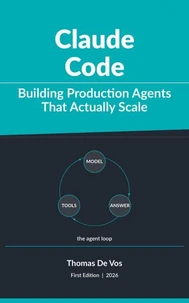 Claude Code: Building Production Agents That Actually Scale