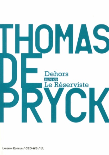 Thomas Depryck - Dehors suivi de Le Réserviste.
