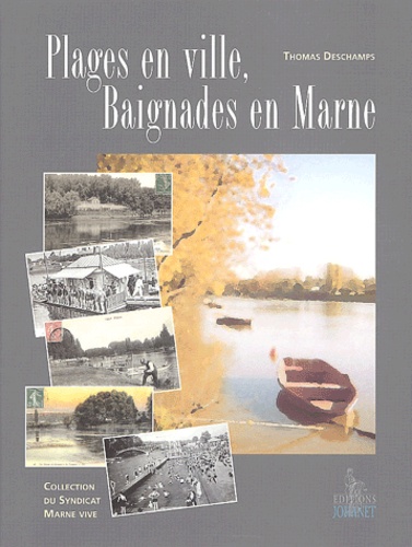 Thomas Deschamps - Plages en ville, baignades en Marne.