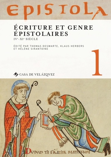 Epistola. Volume 1, Ecriture et genre épistolaires (IVe-XIe siècle)