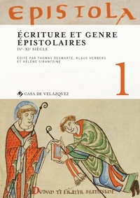 Thomas Deswarte et Klaus Herbers - Epistola - Volume 1, Ecriture et genre épistolaires (IVe-XIe siècle).