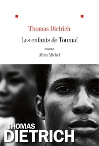 Thomas Dietrich - Les Enfants de Toumaï.