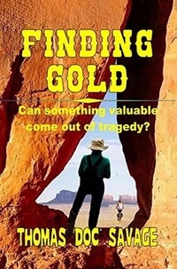  Thomas 'DOC' Savage - Finding Gold.