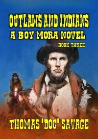  Thomas 'DOC' Savage - Outlaws and Indians.