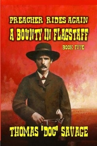  Thomas 'DOC' Savage - Preacher Rides Again - A Bounty In Flagstaff.