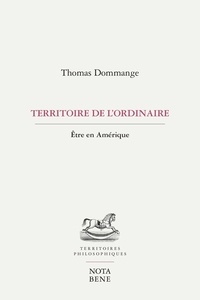Thomas Dommange - Territoire de l'ordinaire - Être en Amérique.