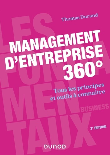 Management d'entreprise 360°. Tous les principes et outils à connaître 2e édition