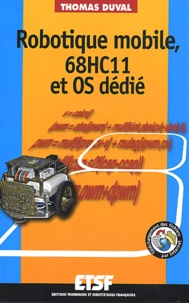 Thomas Duval - Robotique Mobile, 68hc11 Et Os Dedie.