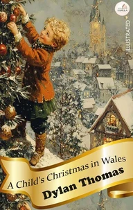 A Child's Christmas in Wales. Illustrated