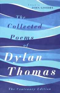 The Collected Poems of Dylan Thomas
