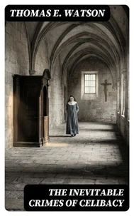 The Inevitable Crimes of Celibacy