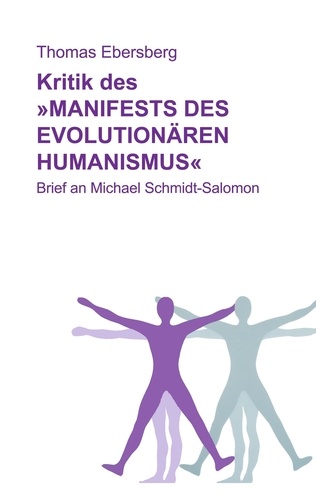 Kritik des Manifests des evolutionären Humanismus. Brief an Michael Schmidt-Salomon