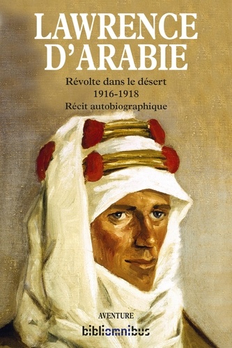 Révolte dans le désert, 1916-1918. Récit autobiographique