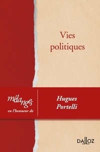 Thomas Ehrhard et Guillaume Devin - Vies politiques - Mélanges en l'honneur de Hugues Portelli.