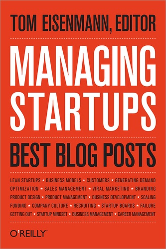 Thomas Eisenmann - Managing Startups: Best Blog Posts.
