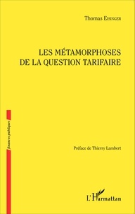Thomas Eisinger - Les métamorphoses de la question tarifaire.