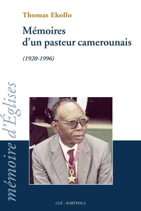 Mémoire d'un pasteur camerounais (1920-1996)