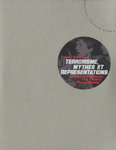 Terrorisme, mythes et représentations - La RAF,... de Thomas Elsaesser -  Livre - Decitre
