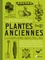 Plantes anciennes. Un recueil complet des variétés de légumes, de fruits et de fleurs