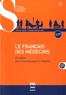 Thomas Fassier et Solange Talavera-Goy - Le Français des médecins - 40 vidéos pour communiquer à l'hôpital. 1 DVD