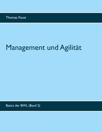 Thomas Faust - Management und Agilität.