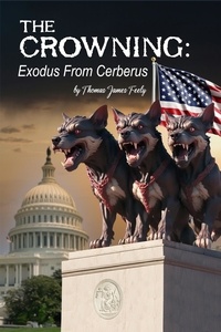  Thomas Feely - The Crowning: Exodus From Cerberus - The Crowning, #2.