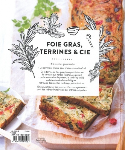 Foie gras, Terrines et Cie. 60 recettes faciles et gourmandes pour épater vos amis et élaborées avec amour