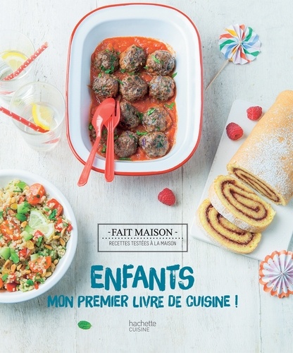 Thomas Feller-Girod - Enfants : mon premier livre de cuisine.