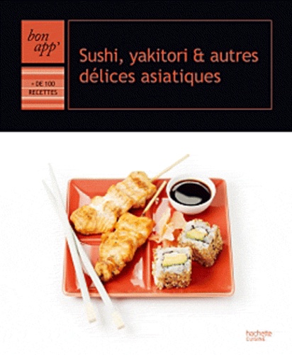 Thomas Feller-Girod - Sushi, yakitori et autres délices asiatiques.