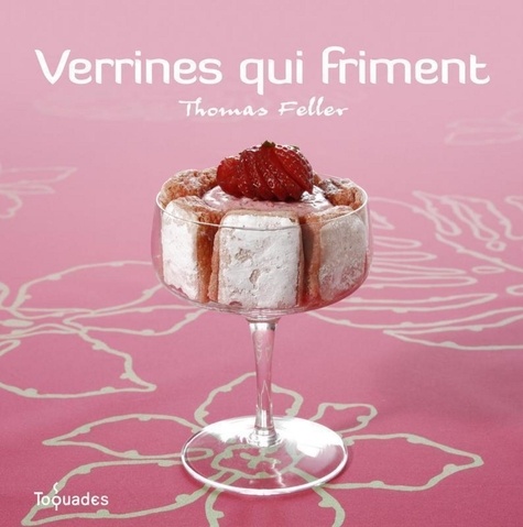 Thomas Feller-Girod - Verrines qui friment.