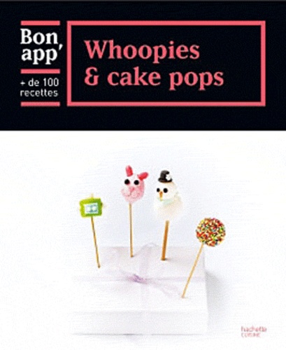 Thomas Feller-Girod et Maya Barakat-Nuq - Whoopies & cake pops.