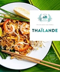 Thomas Feller - Thaïlande - 60 recettes épicées venues d'ailleurs.