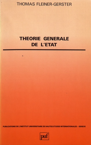 Thomas Fleiner-Gerster - Théorie générale de l'Etat.