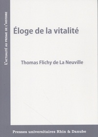 Thomas Flichy de La Neuville - Eloge de la vitalité.