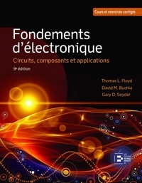 Thomas Floyd et David M. Buchla - Fondements d'électronique - Circuits, composants et applications.