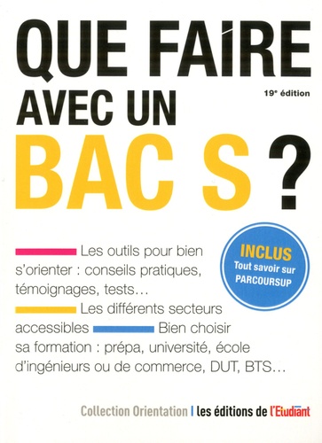 Thomas Fourquet - Que faire avec un bac S ? - Inclus Tout savoir sur Parcoursup.