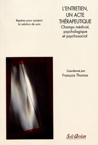 L'entretien, un acte thérapeutique