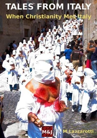 Tales from Italy. When Christianity met Italy