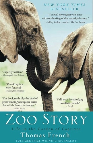 Zoo Story. Life in the Garden of Captives