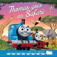  Thomas & Friends et Rev. Wilbert Vere Awdry - Thomas & Friends: Thomas Goes on Safari.