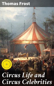Circus Life and Circus Celebrities