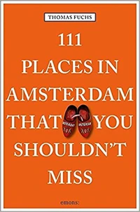 111 places in Amsterdam you shouldn't miss
