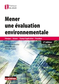 Thomas Garancher et Marie Nicolas - Mener une évaluation environnementale - Principes - Acteurs- Champ d'application - Procédure.