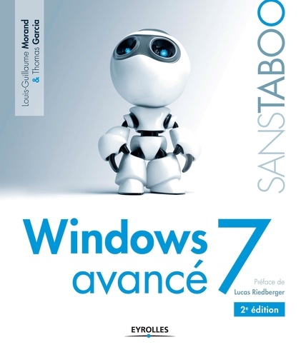 Windows 7 avancé 2e édition