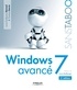 Thomas Garcia et Louis-Guillaume Morand - Windows 7 avancé.