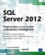 SQL Server 2012. Implémentation d'une solution de business intelligence