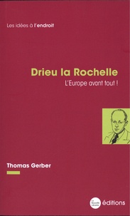 Téléchargements gratuits de livres électroniques numériques Drieu la Rochelle  - L'Europe avant tout ! 9782493898272 (French Edition) par Thomas Gerber FB2 ePub